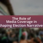 The Role of Media Coverage in Shaping Election Narratives
