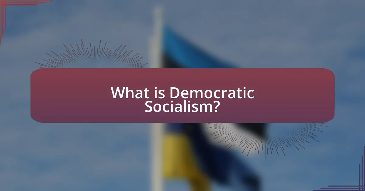 What is Democratic Socialism?