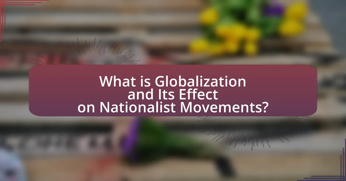 What is Globalization and Its Effect on Nationalist Movements?
